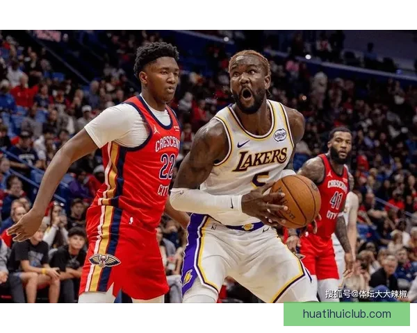 湖人双核受伤风雨飘摇詹姆斯孤身扛旗再现王者本色紫金军团命悬一线
